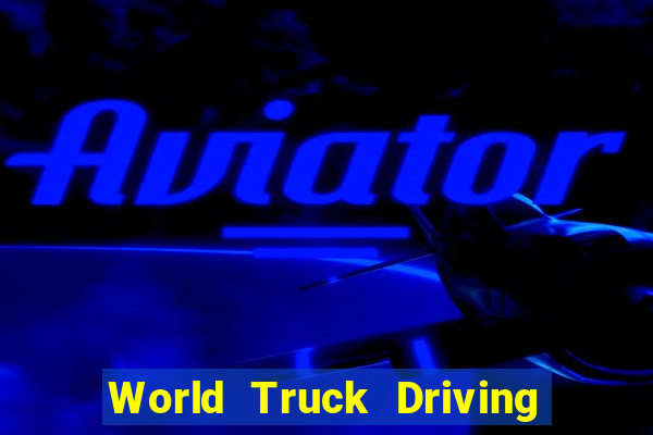 World Truck Driving Simulator Dinheiro Infinito tudo desbloqueado 2024